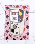 5x7 Print / Postcard - Tempt Fate Capsule Machine