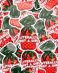 Vinyl Sticker - Strawberry Candy Literally Just a Girl