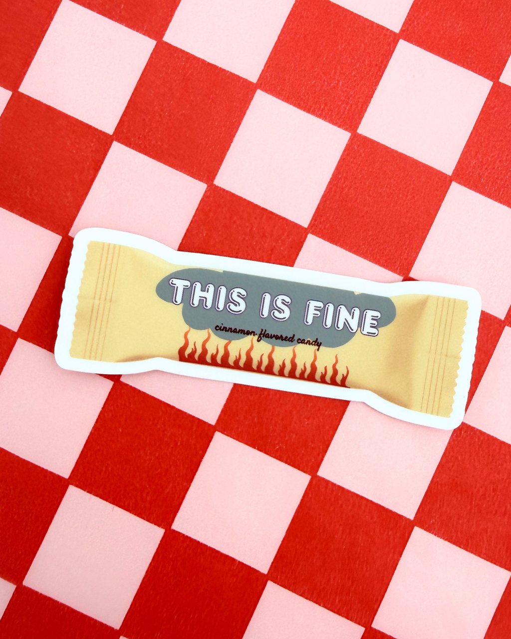 Vinyl Sticker - Candy Bar - This is Fine